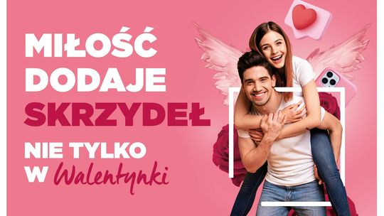 Miłość dodaje skrzydeł!  Walentynki w Galerii Tomaszów