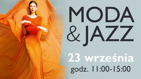 MODA i JAZZ – POKAZ MODY WYDARZENIEM TOWARZYSZĄCYM FESTIWALU LOVE POLISH JAZZ FESTIVAL