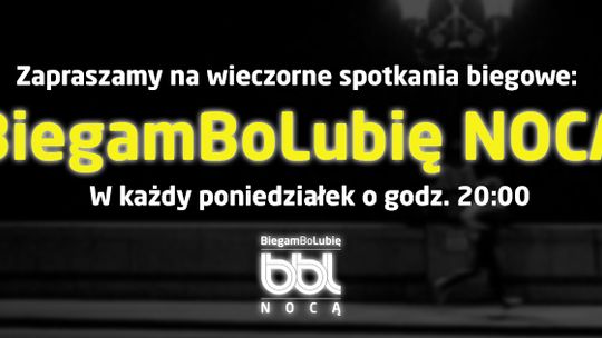 Można biegać także nocą