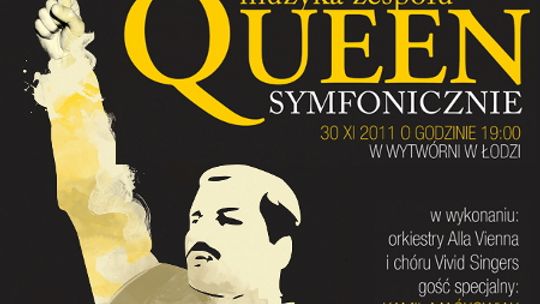 "Muzyka zespołu QUEEN symfonicznie” w łódzkiej Wytwórni