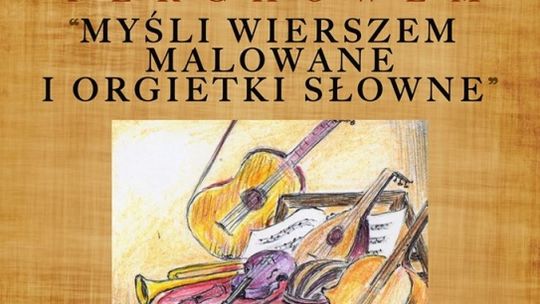 Myśli wierszem malowane i orgietki słowne
