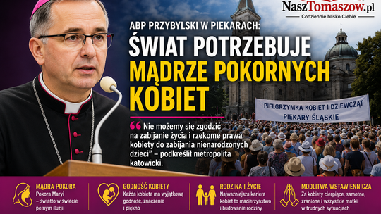 „Najważniejsza kariera kobiet”? Mocne słowa abp. Przybylskiego w Piekarach o rodzinie, emancypacji i aborcji