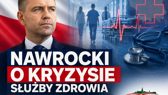 Nawrocki: będę korzystał z wszelkich środków, aby wymóc na rządzie zażegnanie kryzysu służby zdrowia