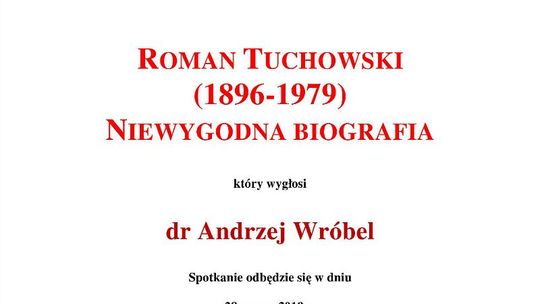 Niewygodna biografia Tuchowskiego - odczyt w Archiwum Panstwowym
