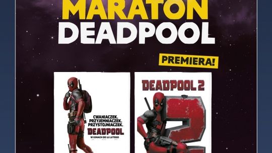 NOCNE MARATONY FILMOWE prezentują Mini Maraton z premierą filmu DEADPOOL 2!