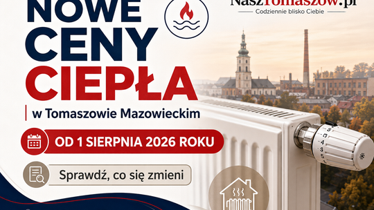 Nowe ceny ciepła w Tomaszowie Mazowieckim od 1 sierpnia 2026 roku