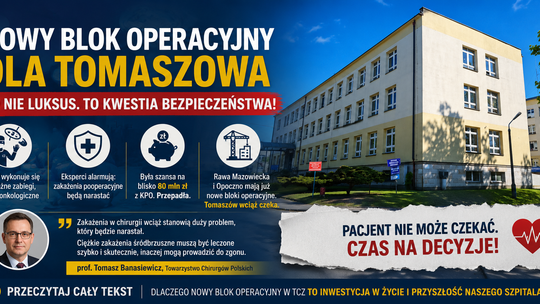 Nowy blok operacyjny w Tomaszowskim Centrum Zdrowia to nie luksus. To warunek bezpieczeństwa pacjentów