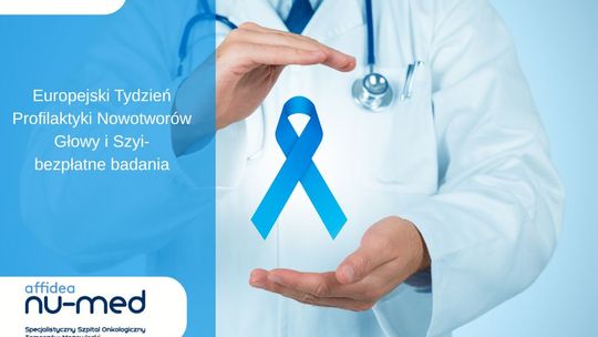 Nu-Med zaprasza na bezpłatne badania w Europejskim Tygodniu Profilaktyki Nowotworów Głowy i Szyi