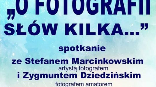 „O fotografii słów kilka…”