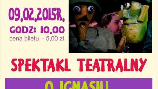 "O Ignasiu, który nie lubił szkoły" - spektakl w MOK - u