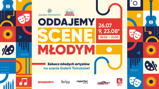 Oddajemy Scenę Młodym w Galerii Tomaszów!