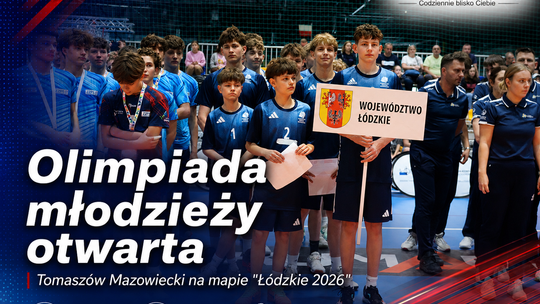 Olimpiada młodzieży otwarta. Tomaszów Mazowiecki na mapie „Łódzkie 2026”