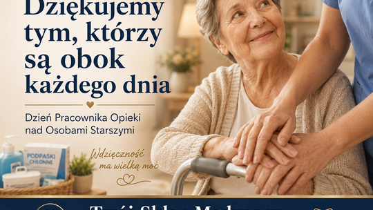 Opieka zaczyna się od człowieka. 7 sierpnia dziękujemy tym, którzy są przy seniorach każdego dnia