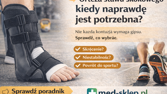 Orteza stawu skokowego – kiedy naprawdę jest potrzebna? Przewodnik pacjenta i sportowca