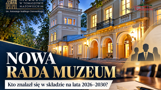 Osiem nazwisk zostaje, dwie osoby dołączają. Tomaszów ma nową Radę Muzeum na lata 2026–2030