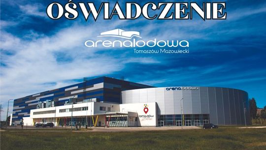 Oświadczenie Prezesa Areny Lodowej