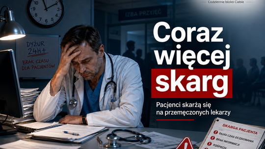 Pacjent kontra system zmęczony do granic. Rośnie liczba skarg na lekarzy