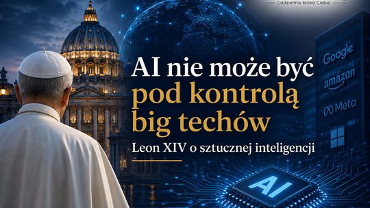 Papież, algorytmy i nowa walka o człowieka. Leon XIV ostrzega przed władzą big techów nad sztuczną inteligencją