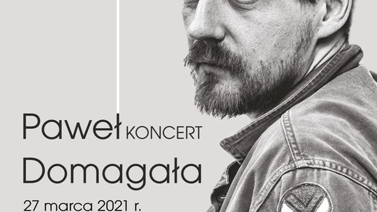 Paweł Domagała zaśpiewa w Tomaszowie Mazowieckim