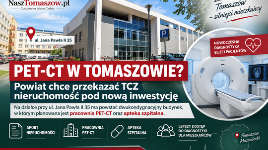 PET-CT w Tomaszowie? Powiat chce przekazać TCZ nieruchomość pod nową inwestycję