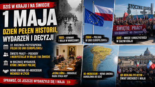Piątek, 1 maja – dzień, w którym historia spotyka się z teraźniejszością