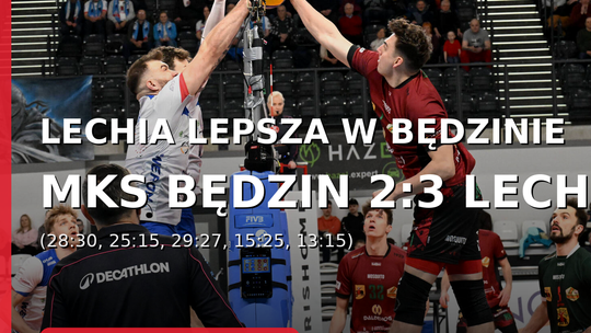 Pięć setów. Zwroty akcji. Emocje do ostatniej piłki!