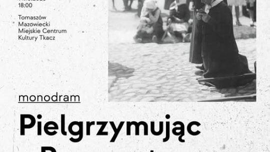 Pielgrzymujcie z Noblistą. Monodram „Pielgrzymując z Reymontem” w Tomaszowie Mazowieckim