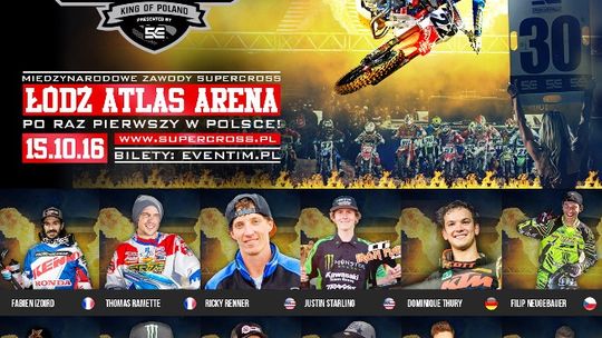 Pierwsze historyczne zawody Supercross w Polsce – King of Poland odbędą się w Łodzi