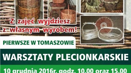 Pierwsze w Tomaszowie warsztaty plecionkarskie