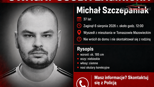PILNE. Zaginął 37-letni Michał Szczepaniak z Tomaszowa. Policja prosi o pomoc