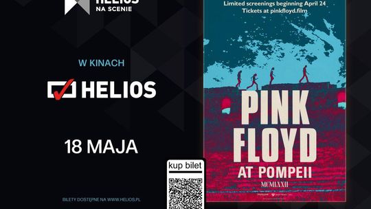 „Pink Floyd at Pompeii – MCMLXXII”   w Helios na Scenie
