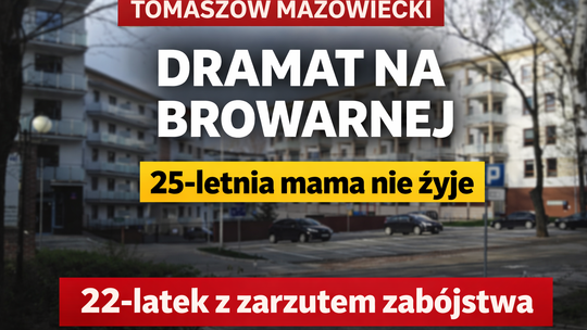 Płacz dziecka i makabryczne odkrycie. Zabójstwo 25-latki na Browarnej