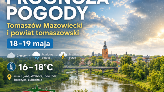 Pogoda dla Tomaszowa Mazowieckiego i powiatu tomaszowskiego. Maj pokazuje chłodniejsze oblicze
