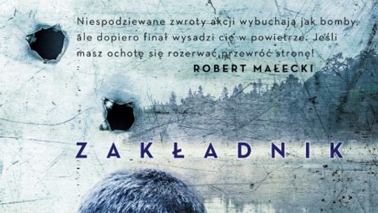 Polecamy książkę: Przemysław Borkowski - "Zakładnik"