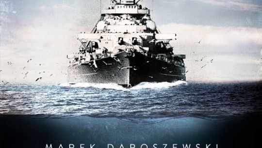 Polecamy: Marek Daroszewski "Kriegsmarine 1935-1945"