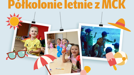Półkolonie z MCK-iem – ruszyły zapisy!