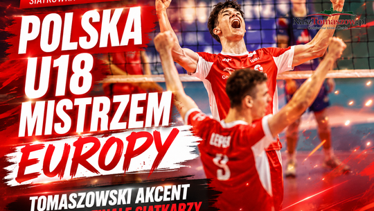 Polska U18 mistrzem Europy. Tomaszowski akcent w wielkim finale siatkarzy