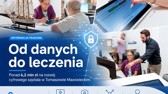 Ponad 6,2 mln zł z KPO dla szpitala onkologicznego w Tomaszowie. Dane, sztuczna inteligencja i bezpieczeństwo pacjentów