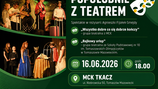 „Popołudnie z Teatrem” w Tomaszowie. Dwa spektakle i bezpłatny wstęp w MCK Tkacz