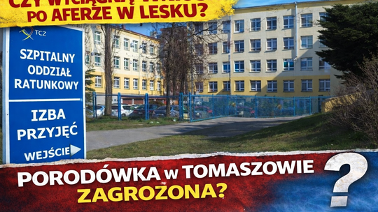 Porodówki na granicy przetrwania. Tomaszów walczy, Brzeziny do likwidacji