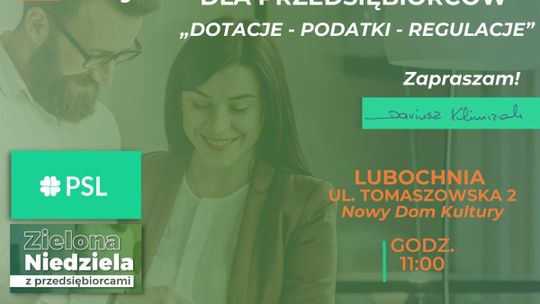Poseł Dariusz Klimczak zaprasza nie tylko przedsiębiorców  