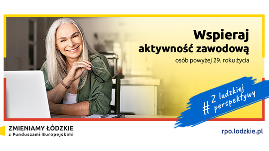 POWIAT TOMASZOWSKI WSPIERA AKTYWNOŚĆ ZAWODOWĄ OSÓB POWYŻEJ 29. ROKU ŻYCIA