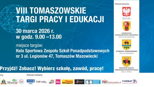 Powiat Tomaszowski zaprasza na VIII Tomaszowskie Targi Pracy i Edukacji.