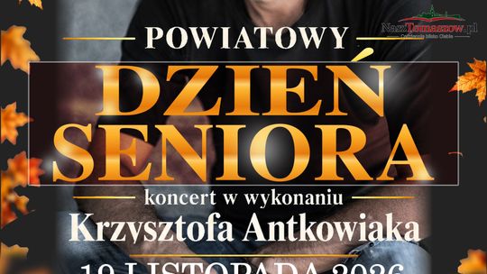 Powiatowy Dzień Seniora w PCAS-ie. Krzysztof Antkowiak wystąpi w Tomaszowie