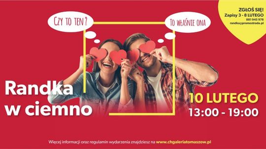 POZNAJ KOGOŚ WYJĄTKOWEGO PODCZAS RANDKI W CIEMNO   W GALERII TOMASZÓW