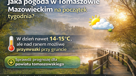 Prognoza pogody dla powiatu tomaszowskiego na 23 i 24 marca