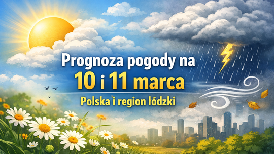 Prognoza pogody na 10 i 11 marca. Jaka pogoda w Polsce i w regionie łódzkim?