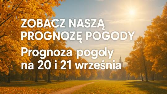 Prognoza pogody na 20 i 21 września