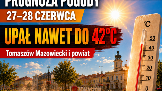 Prognoza pogody na 27 i 28 czerwca. Tomaszów pod czerwoną lampą upału