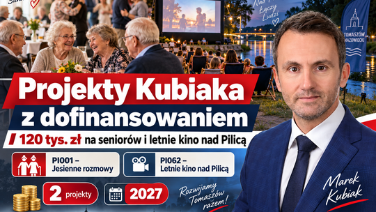Projekty Kubiaka z dofinansowaniem. Seniorzy będą się integrować, a nad Pilicą stanie letnie kino